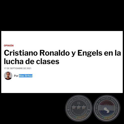 CRISTIANO RONALDO Y ENGELS EN LA LUCHA DE CLASES - Por BLAS BRÍTEZ - Viernes, 17 de Septiembre de 2021